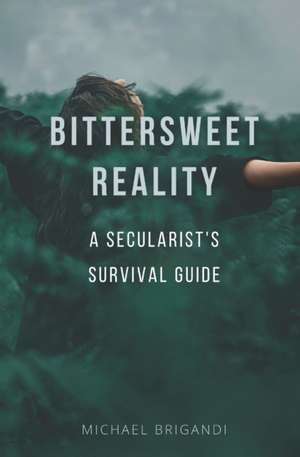 Bittersweet Reality de Michael Brigandi