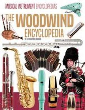 The Woodwind Encyclopedia de Sue Bradford Edwards