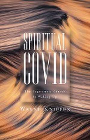 Spiritual COVID de Wayne Kniffen