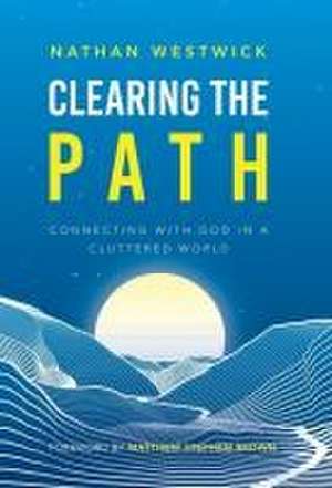 Clearing the Path de Nathan Westwick