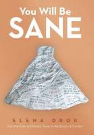 You Will Be Sane de Elena Dror