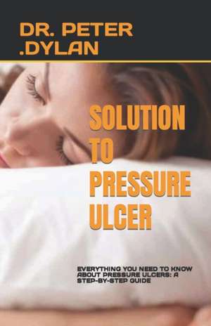 Solution to Pressure Ulcer de Dr Peter Dylan