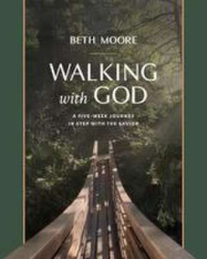 Walking with God de Beth Moore