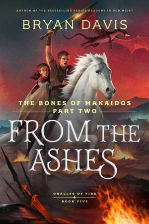 From the Ashes de Bryan Davis