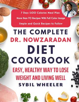 Complete Dr. Nowzaradan Diet Cookbook de Sybil Wheeler