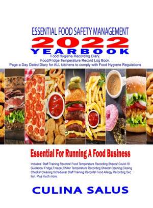 Essential Food Safety Management 2022 Yearbook Kitchen Safety Recording Sheets Page a Day Dated Diary. Hardback de Culina Salus