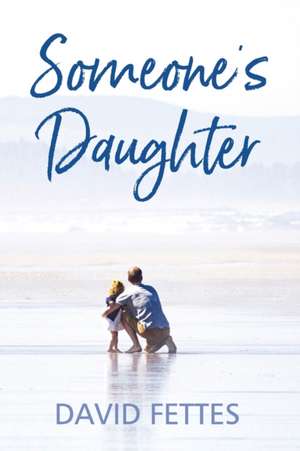 Someone's Daughter de David Fettes