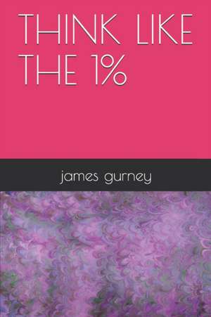 Think like the 1% de James Gurney