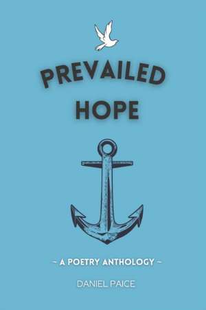 Prevailed Hope de Daniel Paice