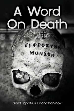 Word On Death de Ignatius Brianchaninov