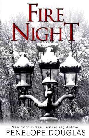 Fire Night: A Devil's Night Holiday Novella de Penelope Douglas