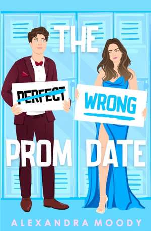 Wrong Prom Date de Alexandra Moody