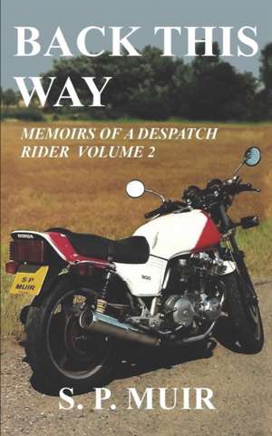 Back This Way de S P Muir