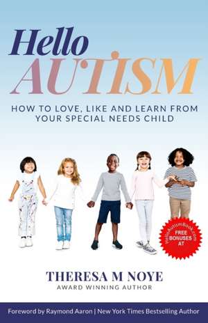 Hello Autism de Theresa Noye