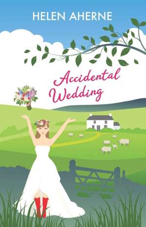 Accidental Wedding de Helen Aherne