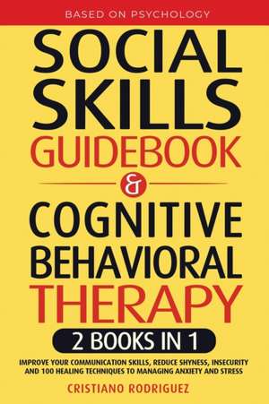 Social Skills Guidebook & Cognitive Behavioral Therapy de Cristiano Rodriguez