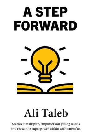 A Step Forward de Ali Taleb