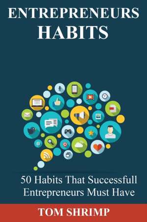 Entrepreneurs Habits de Tom Shrimp