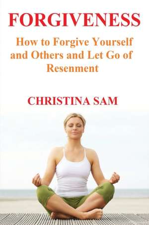 Forgiveness de Christina Sam