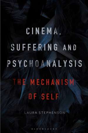 Cinema, Suffering and Psychoanalysis de Laura (University of WestminsterUnited Kingdom) Stephenson