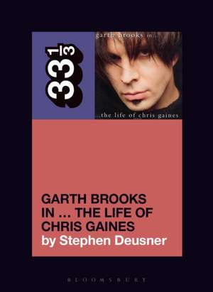 Garth Brooks in... The Life of Chris Gaines de Stephen (JournalistUSA) Deusner