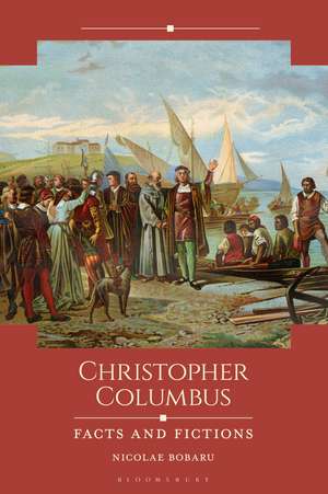Christopher Columbus: Facts and Fictions de Nicolae Bobaru