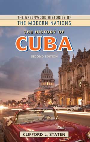 The History of Cuba de Clifford L. Staten