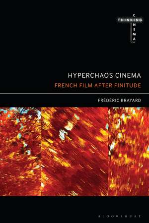 Hyperchaos Cinema: Meillassoux and French Film After Finitude de Frédéric Brayard