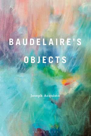 Baudelaire's Objects de Professor Joseph Acquisto