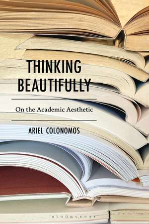 Thinking Beautifully: On the Academic Aesthetic de Ariel Colonomos