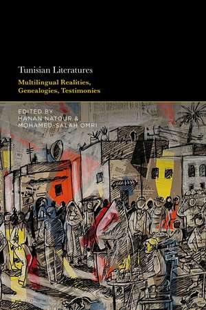 Tunisian Literatures: Multilingual Realities, Genealogies, Testimonies de Dr. Hanan Natour