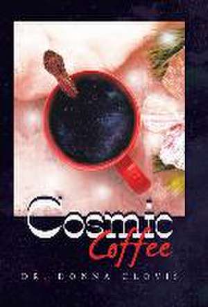 Cosmic Coffee de Donna Clovis