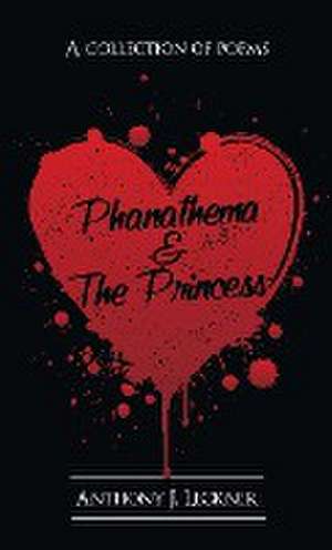 Phanathema & the Princess de Anthony J. Leckner