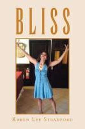 Bliss de Karen Lee Stradford