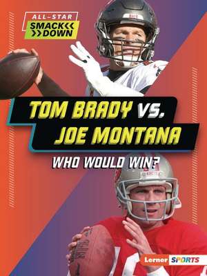 Tom Brady vs. Joe Montana de David Stabler