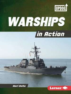 Warships in Action de Mari Bolte