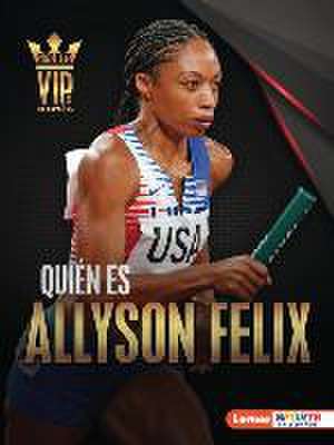 Quién Es Allyson Felix (Meet Allyson Felix) de Matt Doeden