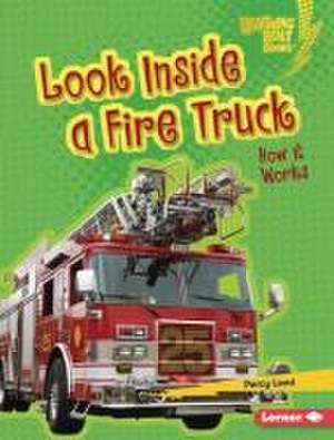 Look Inside a Fire Truck de Percy Leed