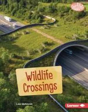 Wildlife Crossings de Lisa Idzikowski
