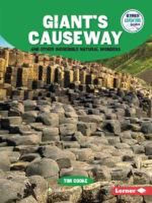 Giant's Causeway and Other Incredible Natural Wonders de Tim Cooke