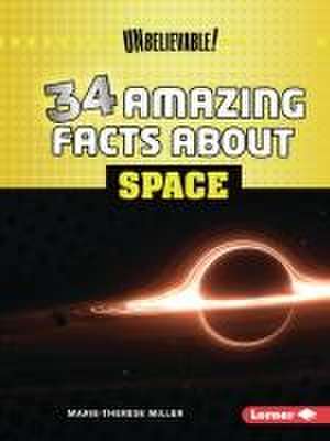 34 Amazing Facts about Space de Marie-Therese Miller