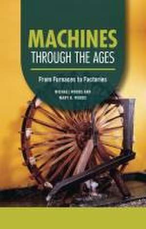 Machines Through the Ages de Michael Woods