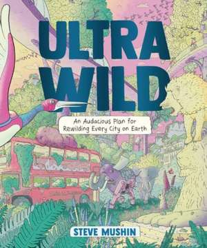 Ultrawild de Steve Mushin