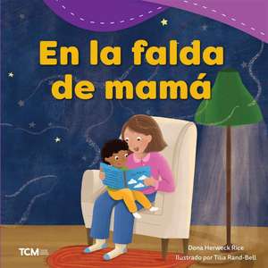 En La Falda de Mamá de Dona Herweck Rice