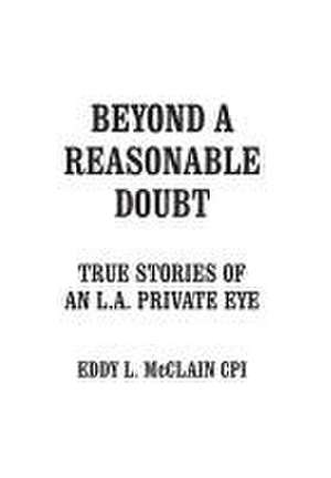 Beyond a Reasonable Doubt de Eddy L McClain Cpi