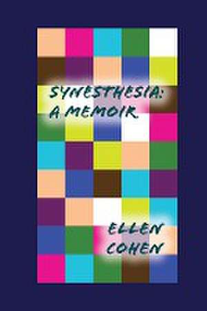 Synesthesia de Ellen Cohen