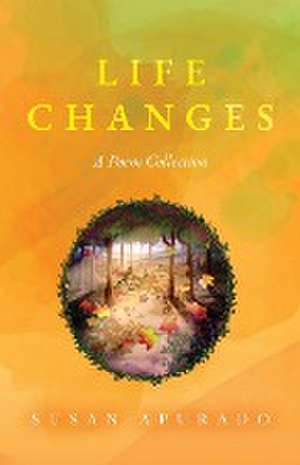 Life Changes de Susan Apurado