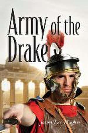 Army of the Drake: Part three of the Brian Carter series de Jason Lee Hughes