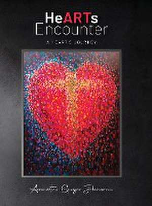 HeARTs Encounter de Annette Guyer Johnson