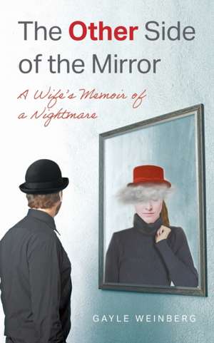 The Other Side of the Mirror de Gayle Weinberg